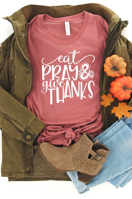 Eat Pray and Give Thanks Fall Tee